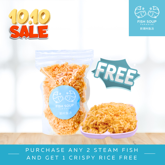 10.10 SALE - Get FREE 1 pack of Crispy Rice with every 2 Steam Fish purchased!