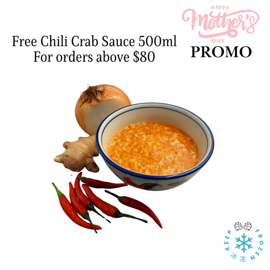 MAY PROMO - FREE Chili Crab Sauce 500ml for order above $80